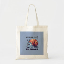 Aangepaste tekst Grappige zweterige slak motivatie Tote Bag