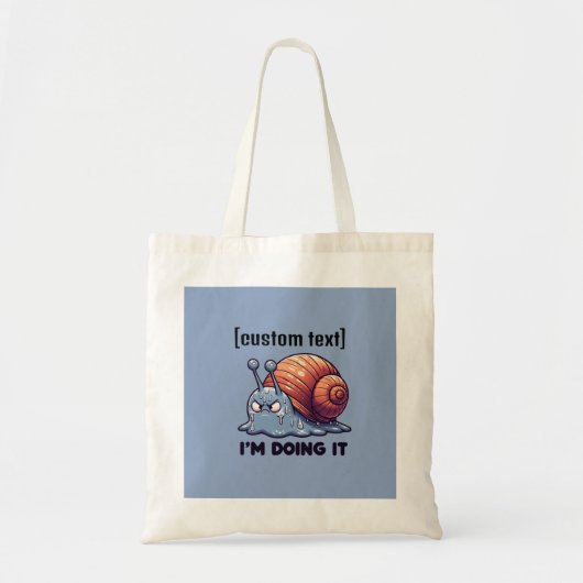 Aangepaste tekst Grappige zweterige slak motivatie Tote Bag (Voorkant)