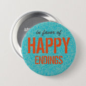 Aangepaste tekst Happy Endings Ronde Button 7,6 Cm (Voorkant /achterkant)