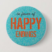Aangepaste tekst Happy Endings Ronde Button 7,6 Cm (Voorkant)