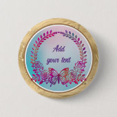 Aangepaste tekst, kleurrijke vlinder en bloem ronde button 5,7 cm (Voorkant)