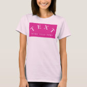 Aangepaste tekst Sjabloon Vrouwen Modern Bord Roze T-shirt (Voorkant)