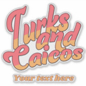 Aangepaste tekst Turks en Caicoseilanden Sticker (Voorkant)