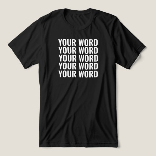 Aangepaste tekst Voeg uw eigen woorden gepersonali Tri-Blend Shirt (Design voorkant)