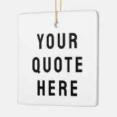 Aangepaste tekst voor uw citaat hier Geschenk Keramisch Ornament (Links)