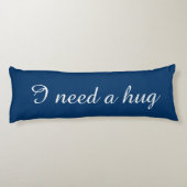 Aangepaste tekstblauwe hoofdkussen | Ik heb een kn Lichaamskussen (Achterkant)