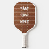 Aangepaste tekstnaam Brick Wall Pickleball Paddle (Achterkant)