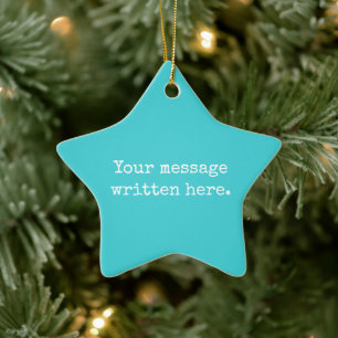 Aangepaste Turquoise Blauwe Bericht Tekst Citaat S Keramisch Ornament