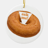 Aangepaste versiering van Humor donut Keramisch Ornament (Voorkant)