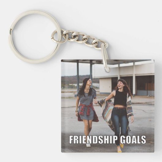 Aangepaste vriendschapsfoto Funny Friendship Goals Sleutelhanger (voorkant)