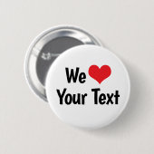 Aangepaste We Love-knop Ronde Button 5,7 Cm (Voorkant /achterkant)