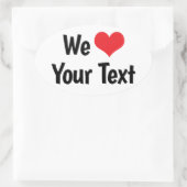 Aangepaste 'We Love' Sticker (Tas)
