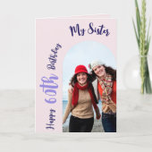 Aangepaste Zus 60e Verjaardag Roze 2 Foto Arch Kaa Kaart (Voorkant)