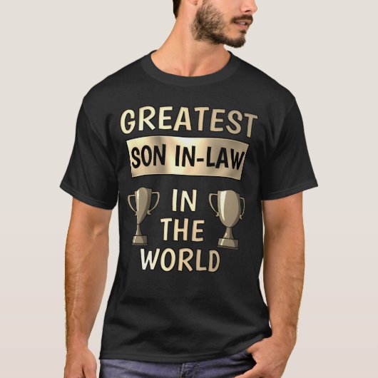 Aangepersonaliseerd voor de grootste schoonzoon t-shirt (Voorkant)