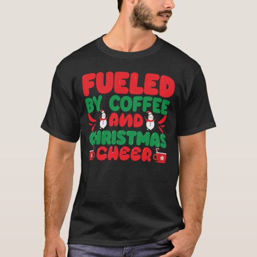Aangestoken door Coffee Christmas Cheer T-shirt (Voorkant)