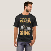Aangevoed door afval en criminaliteit Grappige was T-shirt (Voorkant volledig)