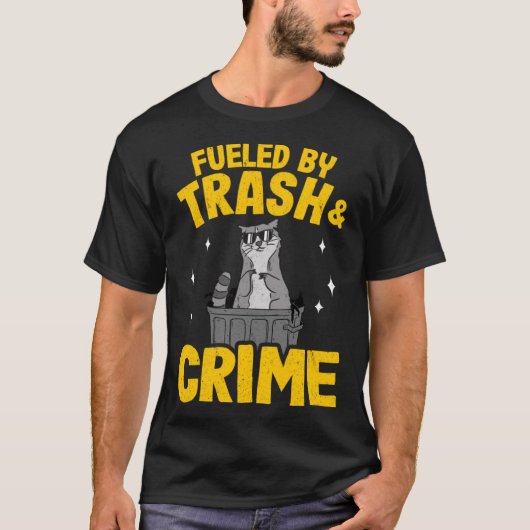 Aangevoed door afval en criminaliteit Grappige was T-shirt (Voorkant)
