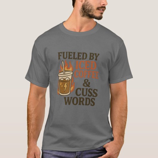 AANGEWAKKERD DOOR ICED COFFEE & CUSS WORDS T-SHIRT (Voorkant)