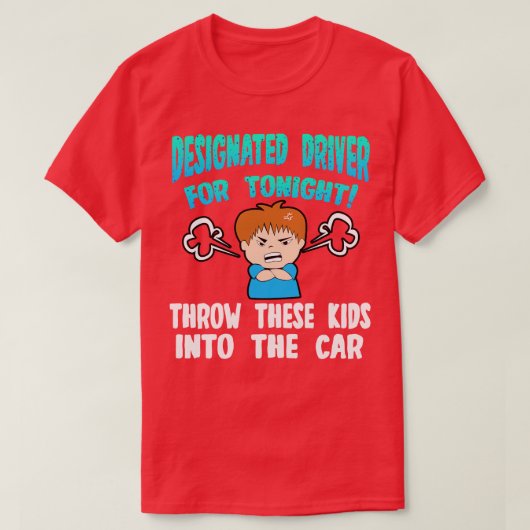 Aangewezen chauffeur voor vanavond gooi dit Kind i T-shirt (Design voorkant)