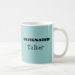 Aangewezen Talker Funny Mug Koffiemok<br><div class="desc">Een grappige "aangewezen Talker".</div>