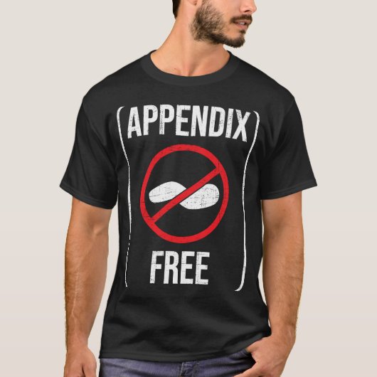 Aanhangsel Vrije Appendectomie Aanhangsels Herstel T-shirt (Voorkant)