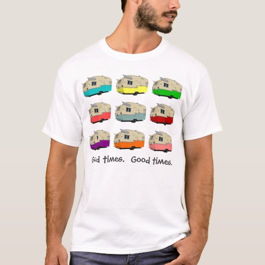 aanhangwagens. Good Times. Good Times. T-shirt (Voorkant)