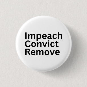 Aanklagen Veroordelen Verwijderen Anti-Trump Ronde Button 3,2 Cm