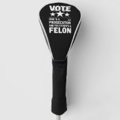 Aanklager versus Felon Voter Grappige Politiek Golfheadcover (Voorkant)