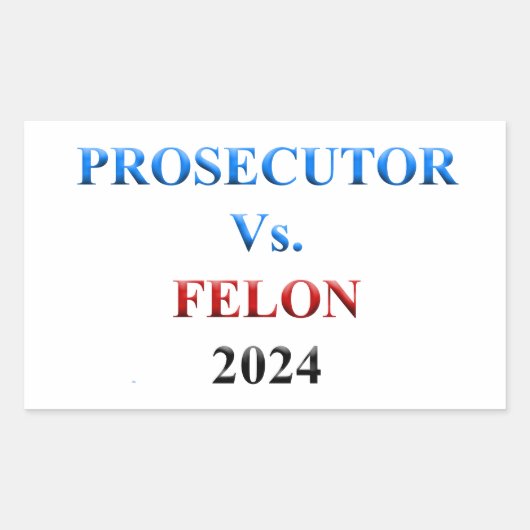Aanklager vs Felon 2024 Rechthoekige Sticker (Voorkant)