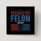 Aanklager vs Felon 2024 Vierkante Button 5,1 Cm (Voorkant)