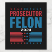 Aanklager vs Felon 2024 Wijn Etiket (Enkel label)