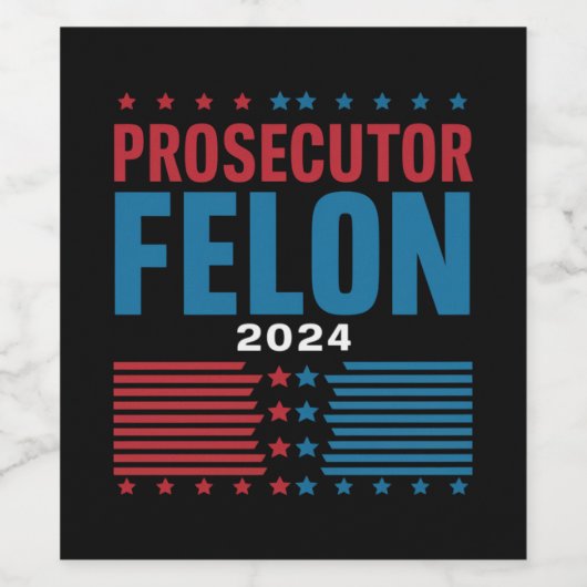 Aanklager vs Felon 2024 Wijn Etiket (Enkel label)