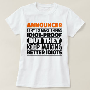 Aankondiger Ik probeer dingen idiote grappige uits T-shirt