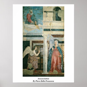 Aankondiging door Piero Della Francesca Poster