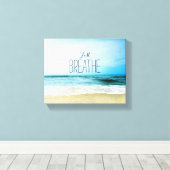 Aanmoediging Adem gewoon aan het strand Canvas Afdruk (Insitu (Houten vloer))