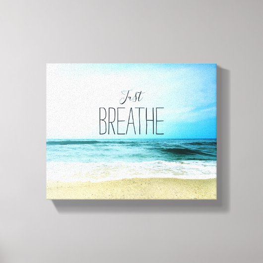 Aanmoediging Adem gewoon aan het strand Canvas Afdruk (Voorkant)