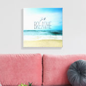 Aanmoediging Adem gewoon aan het strand Canvas Afdruk (Insitu (Woonkamer))