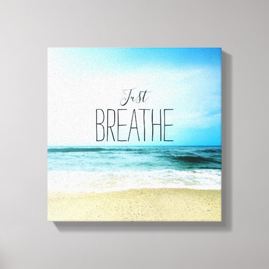 Aanmoediging Adem gewoon aan het strand Canvas Afdruk (Voorkant)