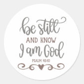 Aanmoediging Bijbelvers ✝️ Wees stil en weet Ronde Sticker (Voorkant)