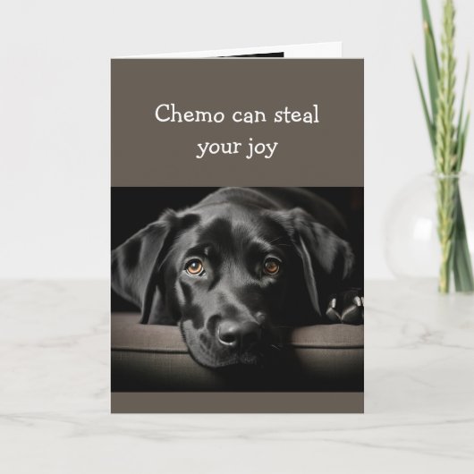 Aanmoediging Chemo kan je vreugde stelen Kaart (Voorkant)