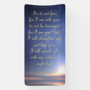 Aanmoediging, niet bang voor banner - Isaiah 41:10