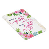 Aanmoediging, we lopen door geloof, niet door een  magneet (Rechterzijde)