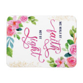 Aanmoediging, we lopen door geloof, niet door een  magneet (Horizontaal)