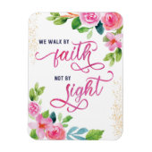 Aanmoediging, we lopen door geloof, niet door een  magneet (Verticaal)