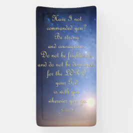 Aanmoedigingsbanner - Joshua 1:9 Spandoek