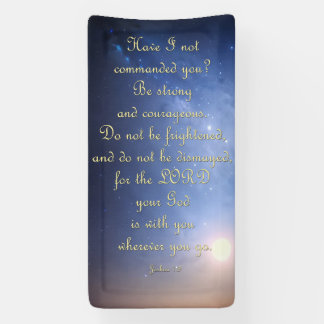 Aanmoedigingsbanner - Joshua 1:9 Spandoek