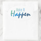 Aanmoedigingscitaat laat het gebeuren Sticker (Tas)