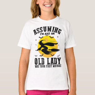 Aannemen Dat Ik Gewoon Een Oude Dame Ben Was Je Ee T-shirt