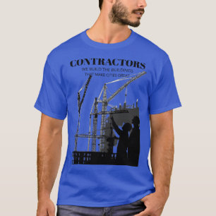 Aannemers Wij bouwen de gebouwen die steden maken T-shirt
