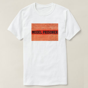 Aanpasbaar voor "model gevangene" t-shirt